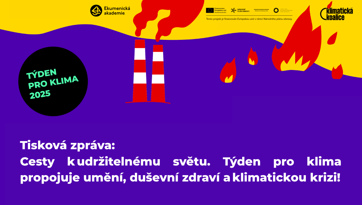 Tisková zpráva: Cesty k udržitelnému světu. Týden pro klima propojuje umění, duševní zdraví a klimatickou krizi!